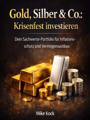 cover image of Gold, Silber & Co.--Krisenfest investieren